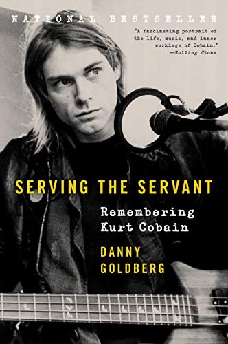 Beispielbild fr Serving the Servant: Remembering Kurt Cobain zum Verkauf von SecondSale