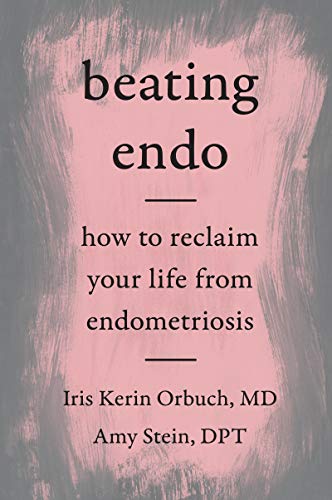 Stock image for Beating Endo: How to Reclaim Your Life from Endometriosis for sale by BooksRun