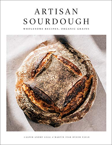 Stock image for Artisan Sourdough: Wholesome Recipes, Organic Grains for sale by Goodwill of Colorado