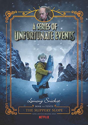 Stock image for A Series of Unfortunate Events #10: The Slippery Slope Netflix Tie-in for sale by Goodwill of Colorado