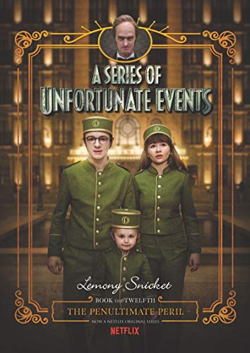 9780062865144: A Series of Unfortunate Events #12: The Penultimate Peril Netflix Tie-in