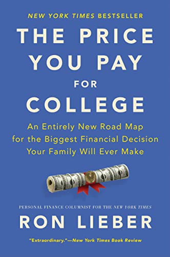 Beispielbild fr The Price You Pay for College: An Entirely New Road Map for the Biggest Financial Decision Your Family Will Ever Make zum Verkauf von BooksRun