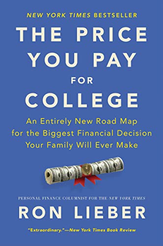 Imagen de archivo de The Price You Pay for College: An Entirely New Road Map for the Biggest Financial Decision Your Family Will Ever Make a la venta por HPB Inc.