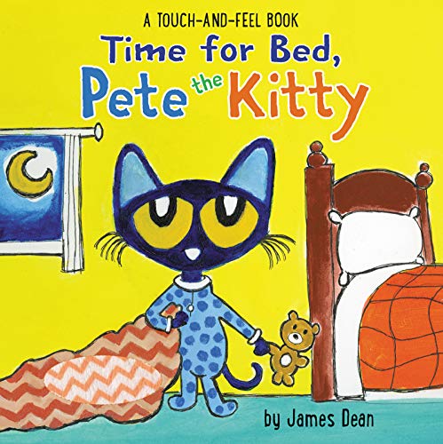Beispielbild fr Time for Bed, Pete the Kitty : A Touch and Feel Book zum Verkauf von Better World Books