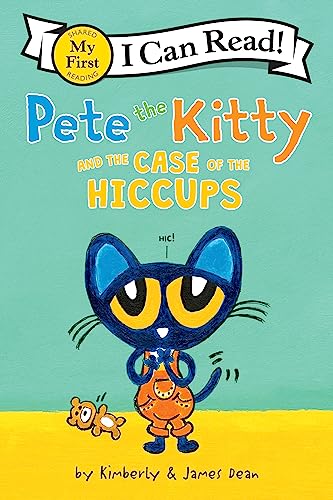 Stock image for Pete the Kitty and the Case of the Hiccups (My First I Can Read) for sale by SecondSale