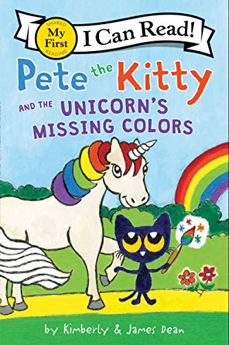 Imagen de archivo de Pete the Kitty and the Unicorn's Missing Colors (My First I Can Read) a la venta por Gulf Coast Books