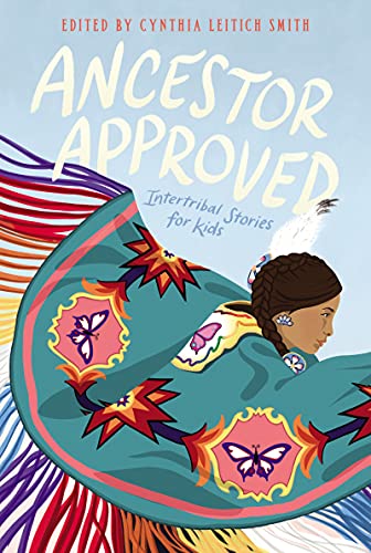 Stock image for Ancestor Approved: Intertribal Stories for Kids for sale by Blue Vase Books