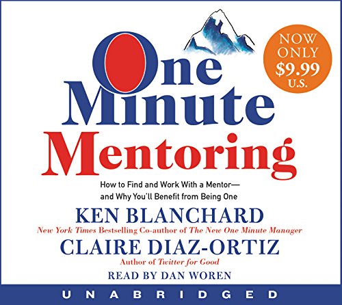 Beispielbild fr One Minute Mentoring Low Price CD: How to Find and Work With a Mentor--And Why You'll Benefit from Being One zum Verkauf von Half Price Books Inc.