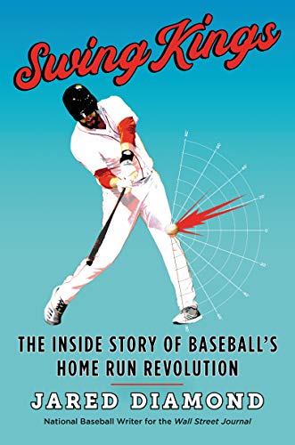 Stock image for Swing Kings: The Inside Story of Baseball's Home Run Revolution for sale by SecondSale