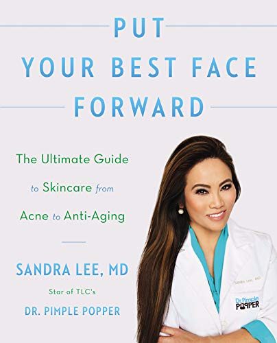 Imagen de archivo de Put Your Best Face Forward: The Ultimate Guide to Skincare from Acne to Anti-Aging a la venta por WorldofBooks