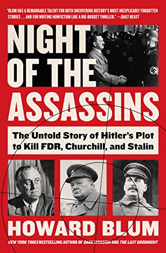 Beispielbild fr Night of the Assassins: The Untold Story of Hitlers Plot to Kill FDR, Churchill, and Stalin zum Verkauf von Goodwill