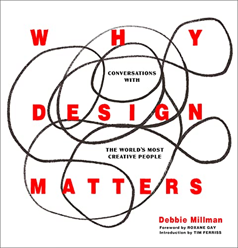 9780062872968: Why Design Matters: Conversations with the World's Most Creative People