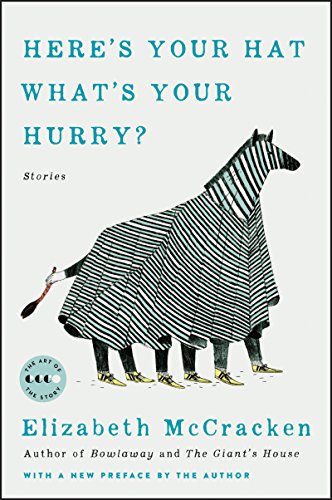 9780062873729: Here's Your Hat What's Your Hurry: Stories (Art of the Story)
