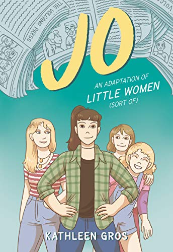 Beispielbild fr Jo: an Adaptation of Little Women (Sort Of) zum Verkauf von Better World Books