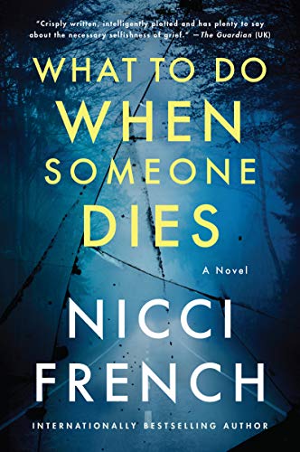 Beispielbild fr What to Do When Someone Dies: A Novel zum Verkauf von SecondSale