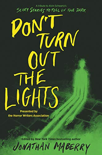 Stock image for Don  t Turn Out the Lights: A Tribute to Alvin Schwartz's Scary Stories to Tell in the Dark for sale by HPB Inc.