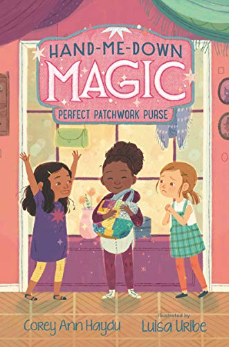 9780062878298: Hand-Me-Down Magic #3: Perfect Patchwork Purse