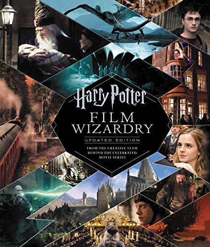 Imagen de archivo de Harry Potter Film Wizardry: Updated Edition: From the Creative Team Behind the Celebrated Movie Series a la venta por Half Price Books Inc.