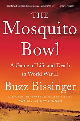 Imagen de archivo de The Mosquito Bowl: A Game of Life and Death in World War II a la venta por BooksRun