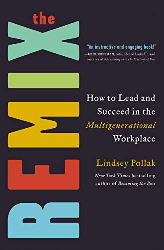 Beispielbild fr The Remix: How to Lead and Succeed in the Multigenerational Workplace zum Verkauf von BooksRun