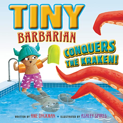 Stock image for Tiny Barbarian Conquers the Kraken!: A Humorous Picture Book About Swimming, Bravery, and Imagination for Children (Ages 4-8) for sale by World of Books (was SecondSale)
