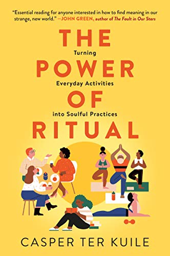 Stock image for The Power of Ritual: Turning Everyday Activities into Soulful Practices for sale by HPB-Diamond