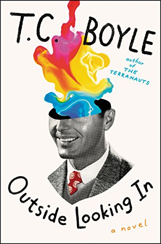 Outside Looking In: A Novel [Hardcover ] - Boyle, T.C.