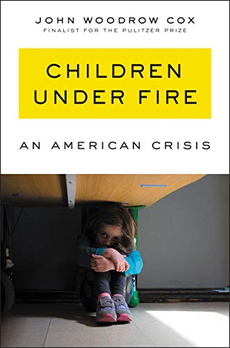 Stock image for Children Under Fire: An American Crisis for sale by SecondSale