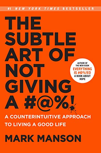 Beispielbild fr The Subtle Art of Not Giving a #@%!: A Counterintuitive Approach to Living a Good Life zum Verkauf von Half Price Books Inc.