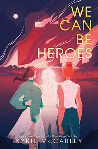 9780062885050: We Can Be Heroes