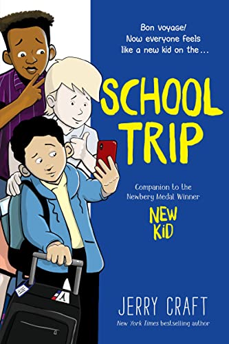 9780062885531: SCHOOL TRIP: A Graphic Novel (The New Kid)