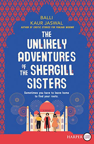 Beispielbild fr The Unlikely Adventures of the Shergill Sisters: A Novel zum Verkauf von Wonder Book