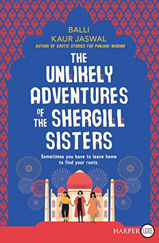 Imagen de archivo de The Unlikely Adventures of the Shergill Sisters: A Novel a la venta por SecondSale