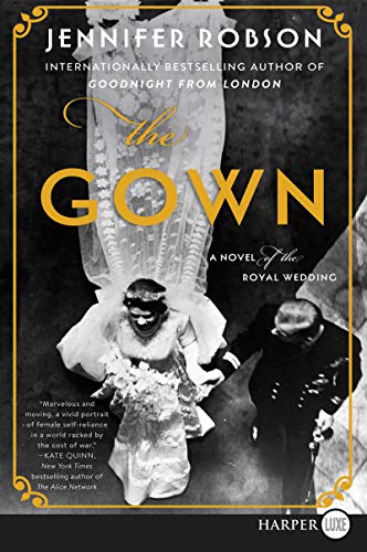 Stock image for The Gown : A Novel of the Royal Wedding for sale by Better World Books