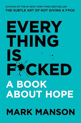 Stock image for Everything Is F*cked: A Book About Hope for sale by ZBK Books