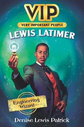 9780062889669: Vip: Lewis Latimer: Engineering Wizard (Vip: Very Important People)