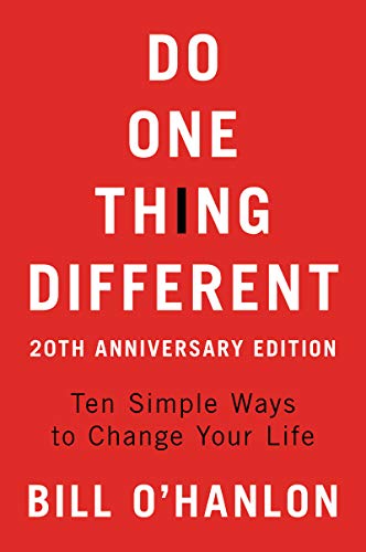 Beispielbild fr Do One Thing Different, 20th Anniversary Edition: Ten Simple Ways to Change Your Life zum Verkauf von Books From California