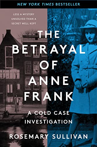 Stock image for The Betrayal of Anne Frank: A Cold Case Investigation for sale by SecondSale