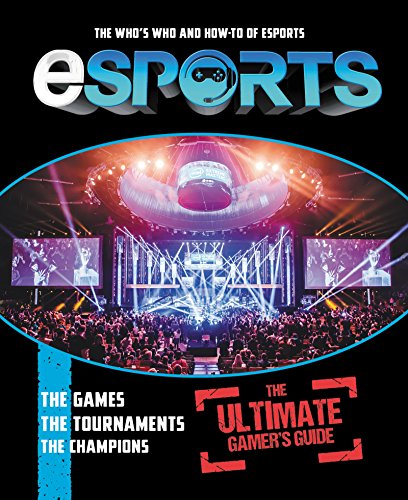 Beispielbild fr Esports: The Ultimate Gamer's Guide: The Who's Who and How-To of Esports zum Verkauf von ThriftBooks-Atlanta
