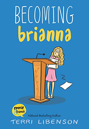 Imagen de archivo de Becoming Brianna (Emmie & Friends) a la venta por SecondSale