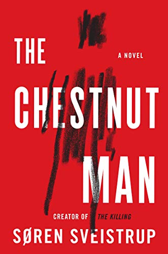 Beispielbild fr The Chestnut Man : A Mystery Novel zum Verkauf von Better World Books
