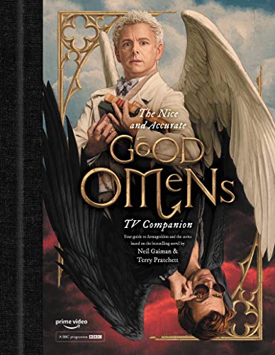 Imagen de archivo de The Nice and Accurate Good Omens TV Companion: Your guide to Armageddon and the series based on the bestselling novel by Terry Pratchett and Neil Gaiman a la venta por HPB-Emerald