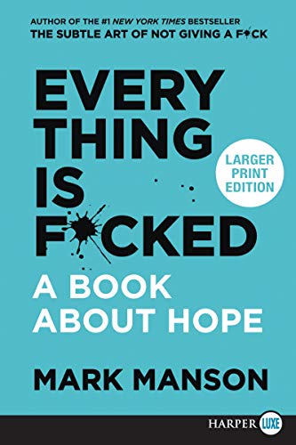 9780062898920: Everything Is F*cked LP: A Book About Hope [Large Print]