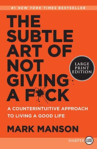 Beispielbild fr The Subtle Art of Not Giving a Fck: A Counterintuitive Approach to Living a Good Life zum Verkauf von Lakeside Books