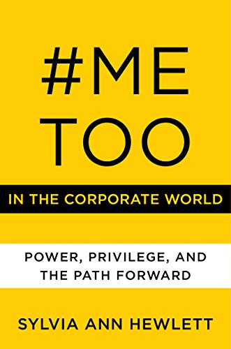 Beispielbild fr #MeToo in the Corporate World: Power, Privilege, and the Path Forward zum Verkauf von Wonder Book