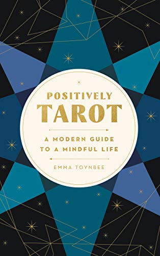 Imagen de archivo de Positively Tarot: A Modern Guide to a Mindful Life a la venta por Zoom Books Company