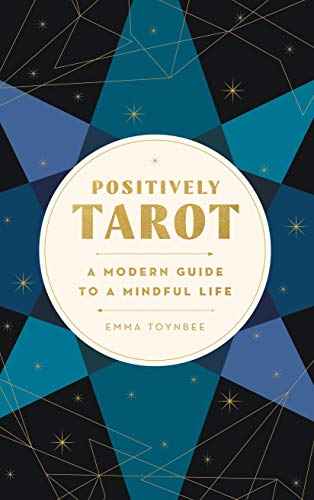 Stock image for Positively Tarot: A Modern Guide to a Mindful Life for sale by Zoom Books Company