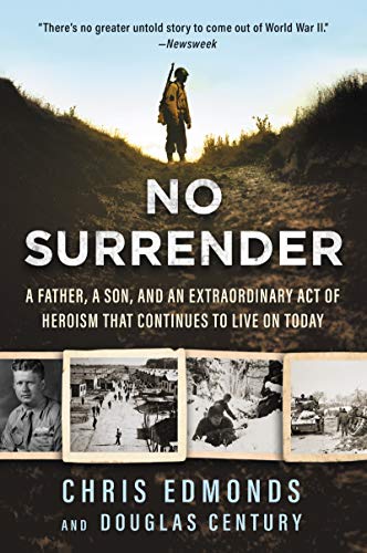 Beispielbild fr No Surrender: A Father, a Son, and an Extraordinary Act of Heroism That Continues to Live on Today zum Verkauf von Red's Corner LLC