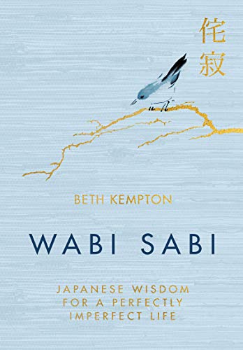 Imagen de archivo de Wabi Sabi: Japanese Wisdom for a Perfectly Imperfect Life a la venta por OddReads