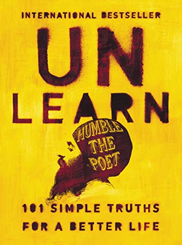 Imagen de archivo de Unlearn: 101 Simple Truths for a Better Life a la venta por Goodwill of Colorado